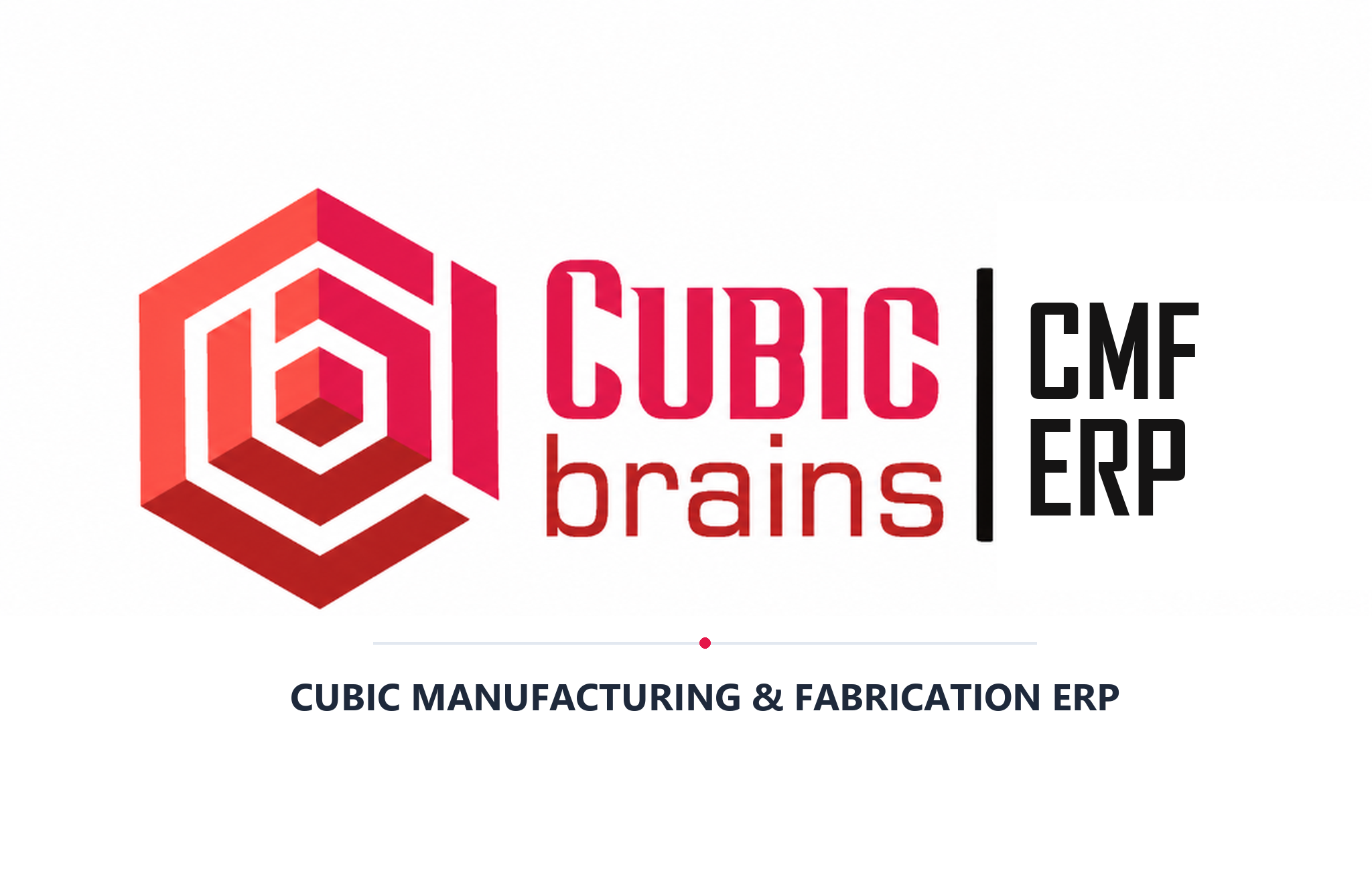 Cubic Manufacturing & Fabrication ERP